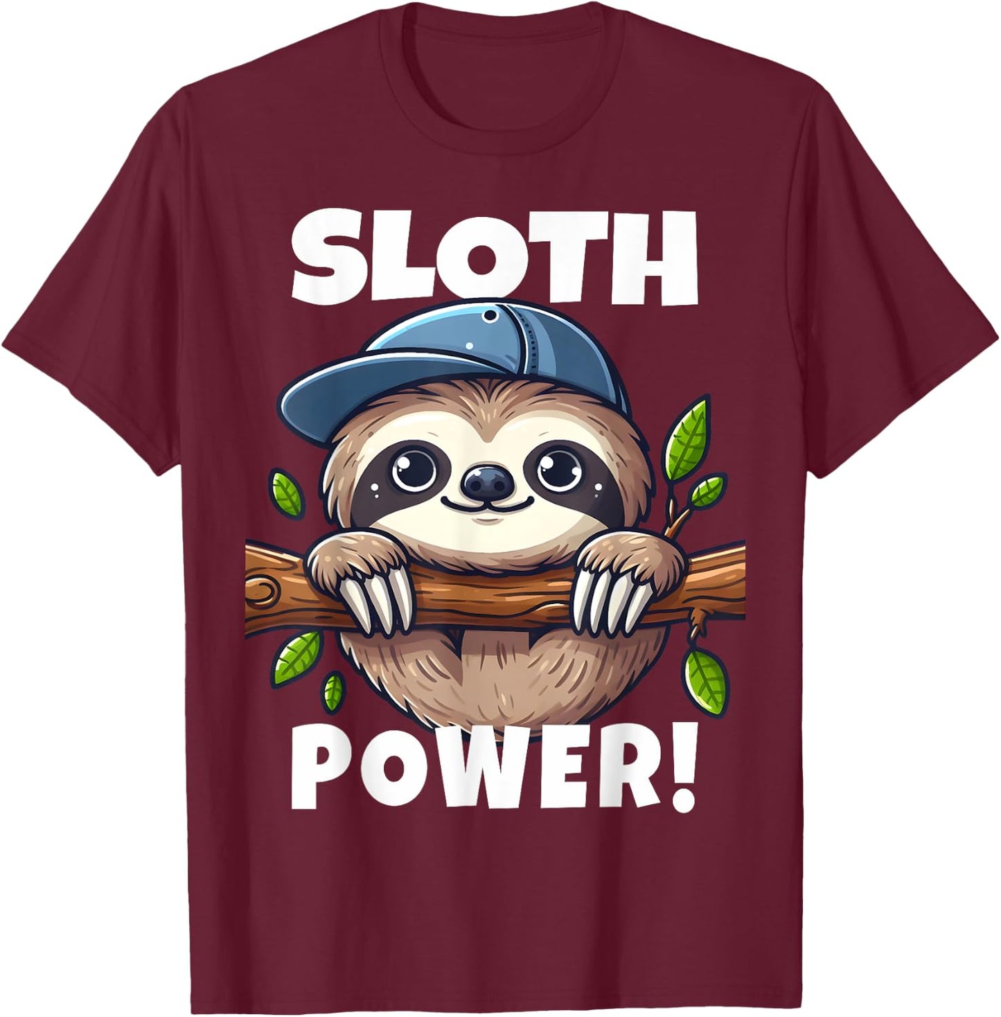 Sloth Power Sloth Hangs From Branch I Cheerful Sloth T-Shirt - T-Shirt | Maroon