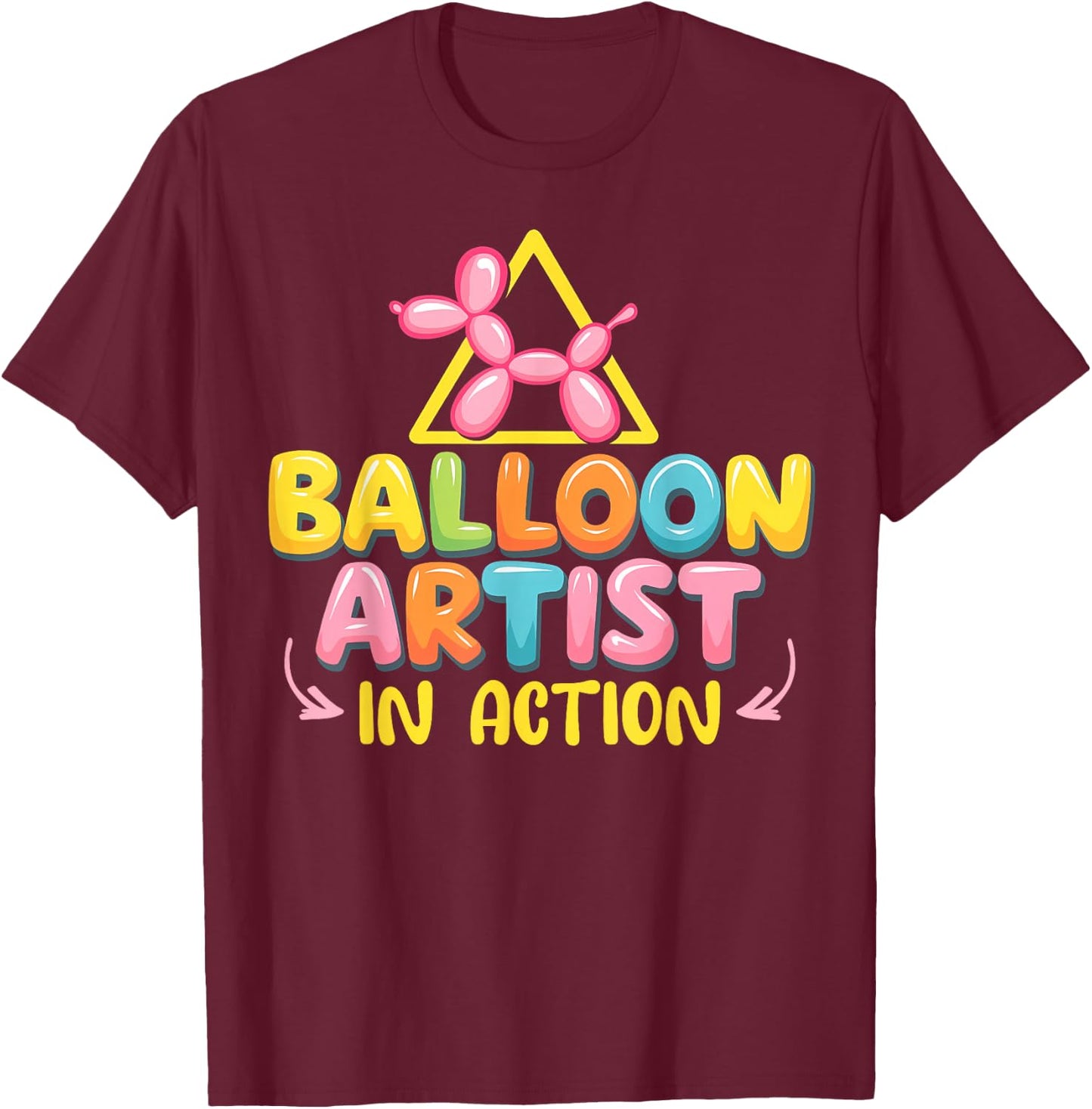 Balloon Artist In Action Balloon Twisting Balloon Modeling T-Shirt - T-Shirt | Maroon
