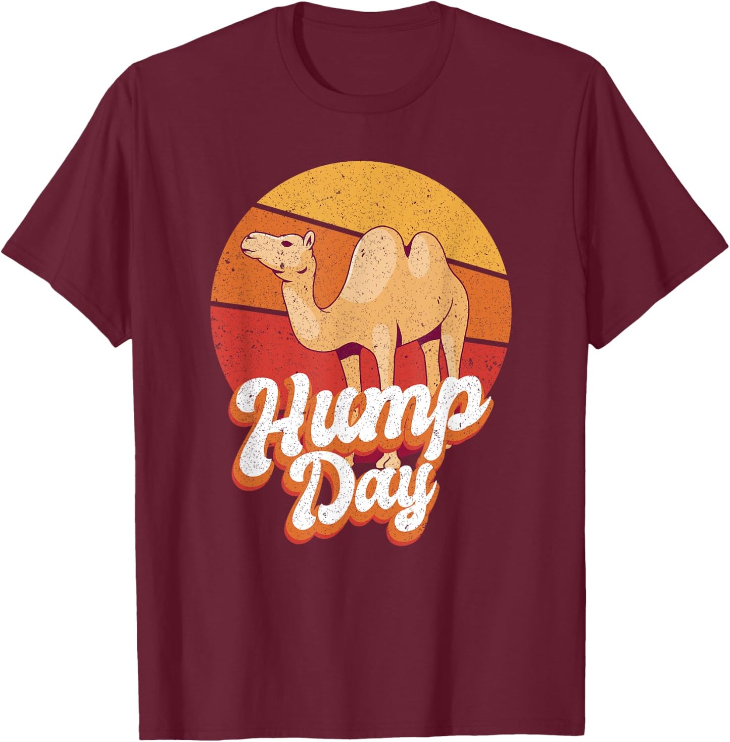 Funny Hump Day Camel Retro Vintage Camel Lovers T-Shirt - T-Shirt | Maroon