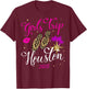 Girls Trip Houston 2025 Shirts Weekend Birthday Squad T-Shirt - T-Shirt | Maroon