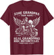 Some Grandpas Take Naps Real Grandpas Ride Motorcycles Funny T-Shirt - T-Shirt | Maroon