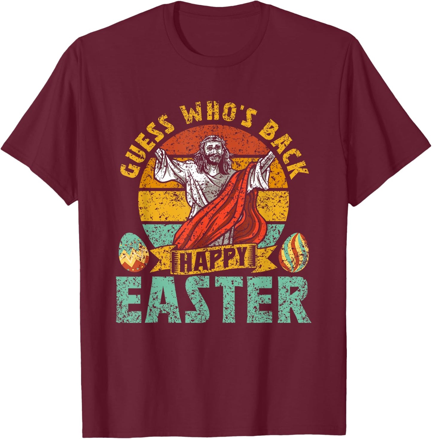 Guess Who's Back Happy Easter Egg Bunny T-Shirt - T-Shirt | Maroon