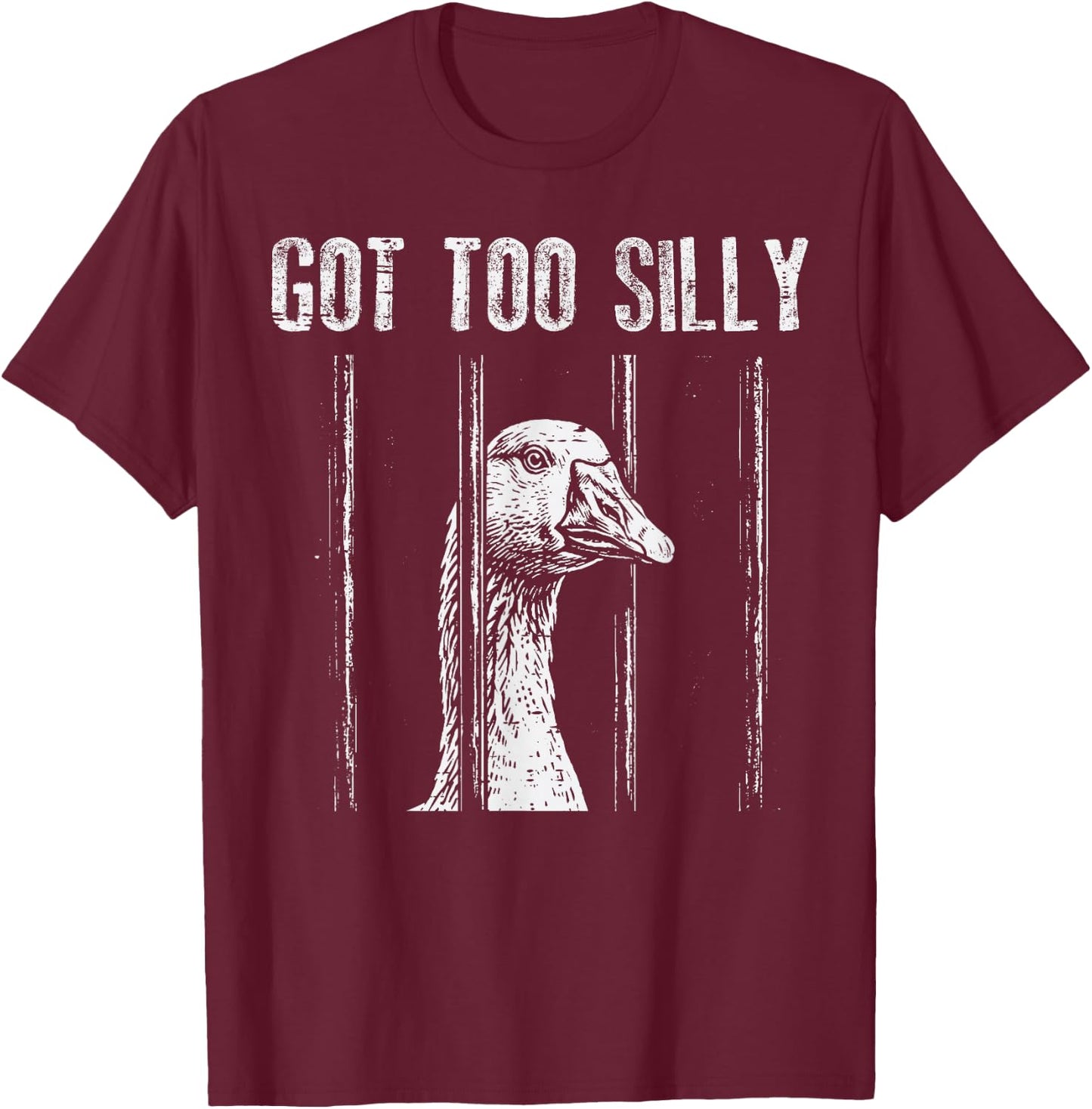 Goose Jail Got Too Silly Funny Prison Meme Men Women Kids T-Shirt - T-Shirt | Maroon