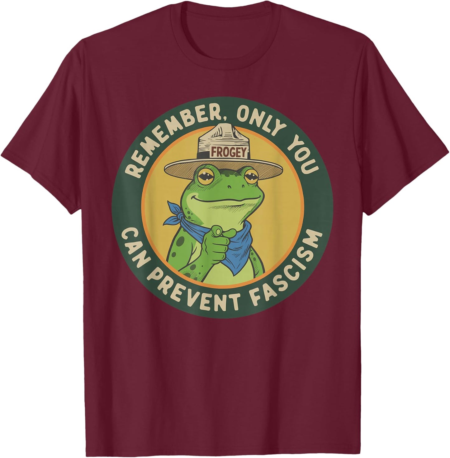 Only You Can Prevent Fascism Portland Frog Protest T-Shirt - T-Shirt | Maroon
