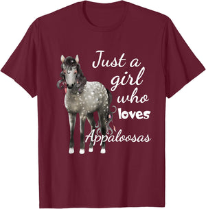 Just A Girl Who Loves Appaloosa Horses Gift T-Shirt - T-Shirt | Maroon