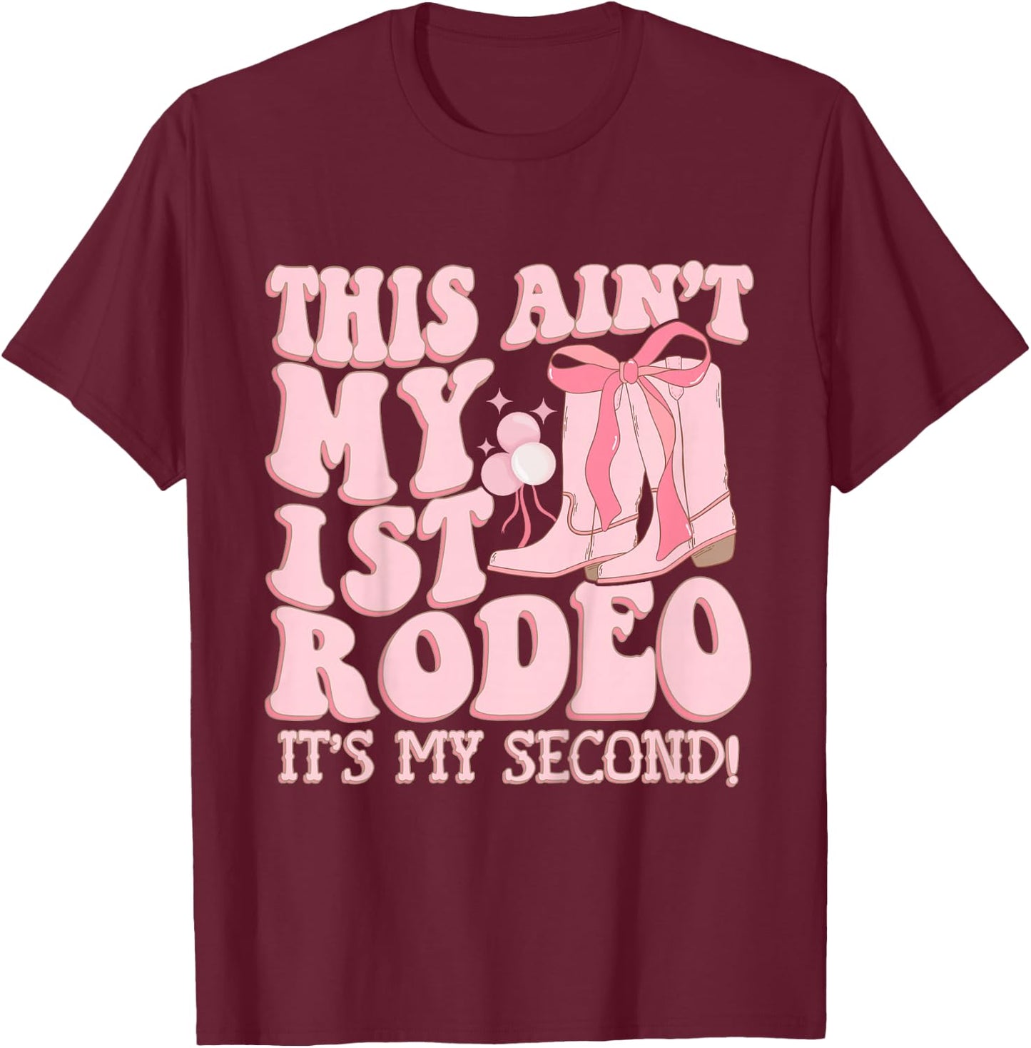 Kids This Ain't My First Rodeo It's My Second 2nd Birthday T-Shirt - T-Shirt | Maroon