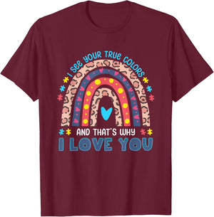 I See Your True Colors That's Why I love You T-Shirt - T-Shirt | Maroon