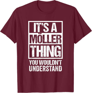 It's A Möller Thing You Wouldn't Understand Family Name T-Shirt - T-Shirt | Maroon