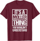 It's A Möller Thing You Wouldn't Understand Family Name T-Shirt - T-Shirt | Maroon