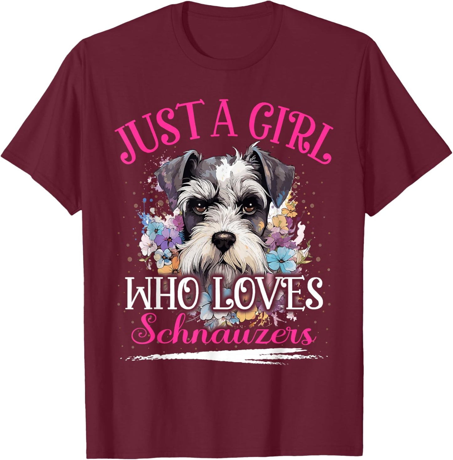 Just A Girl Who Loves Schnauzers Dog Girls T-Shirt - T-Shirt | Maroon
