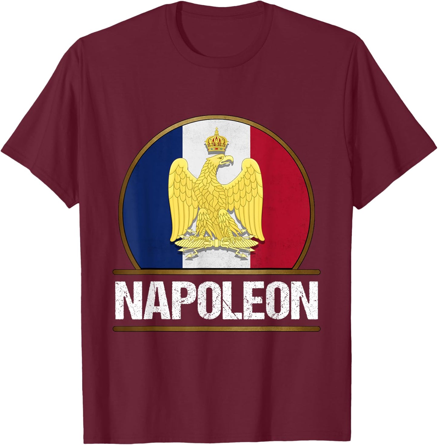 Napoleon Emperor of France Napoleonic Wars , Black, S T-Shirt - T-Shirt | Maroon