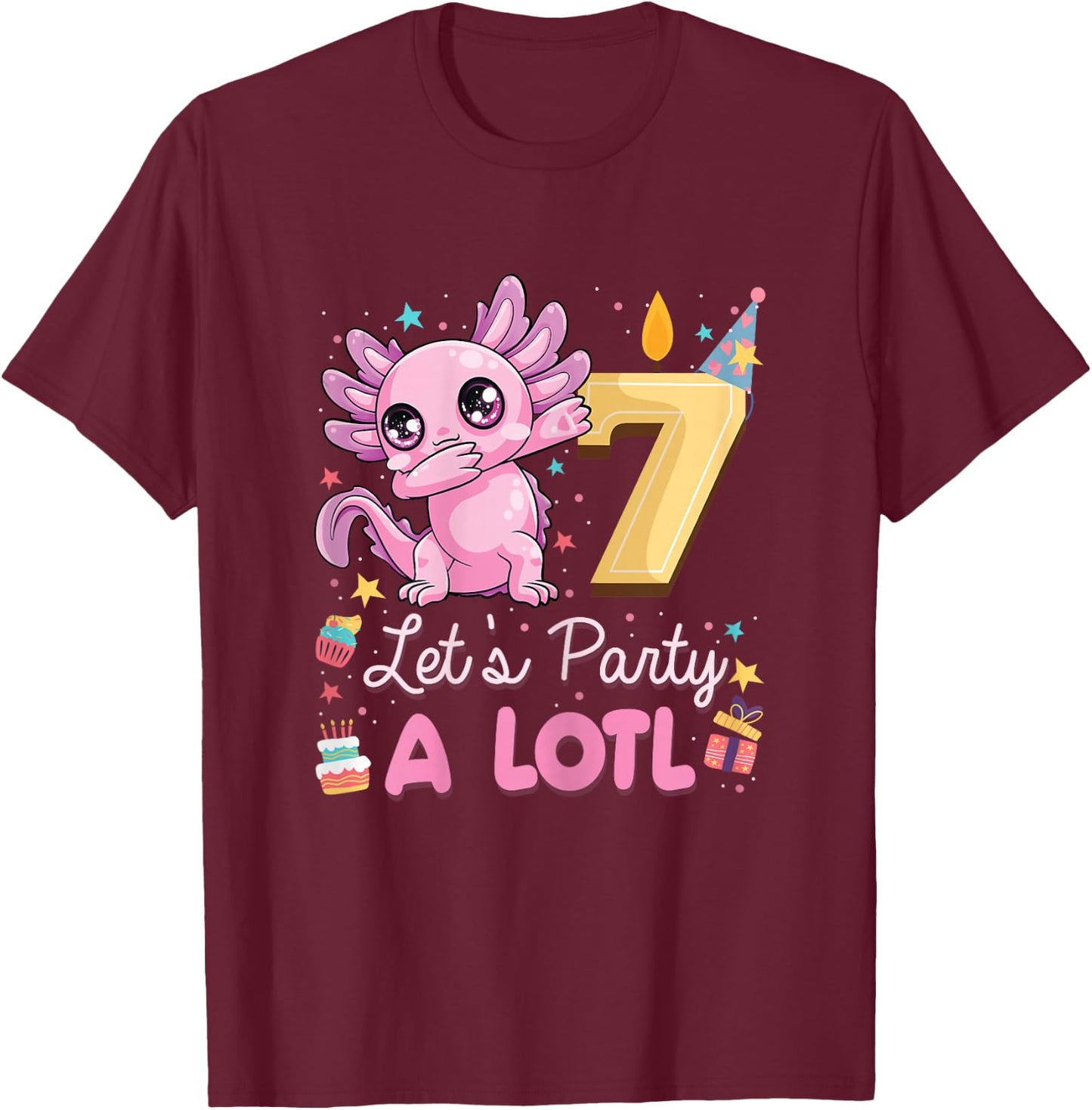 I'm 7 Let's Party A Lotl 7th Birthday Cute Axolotl Lovers T-Shirt - T-Shirt | Maroon