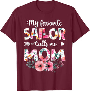 My Favorite Sailor Calls Me Mom Shirt Sailor Mom Mothers Day T-Shirt - T-Shirt | Maroon