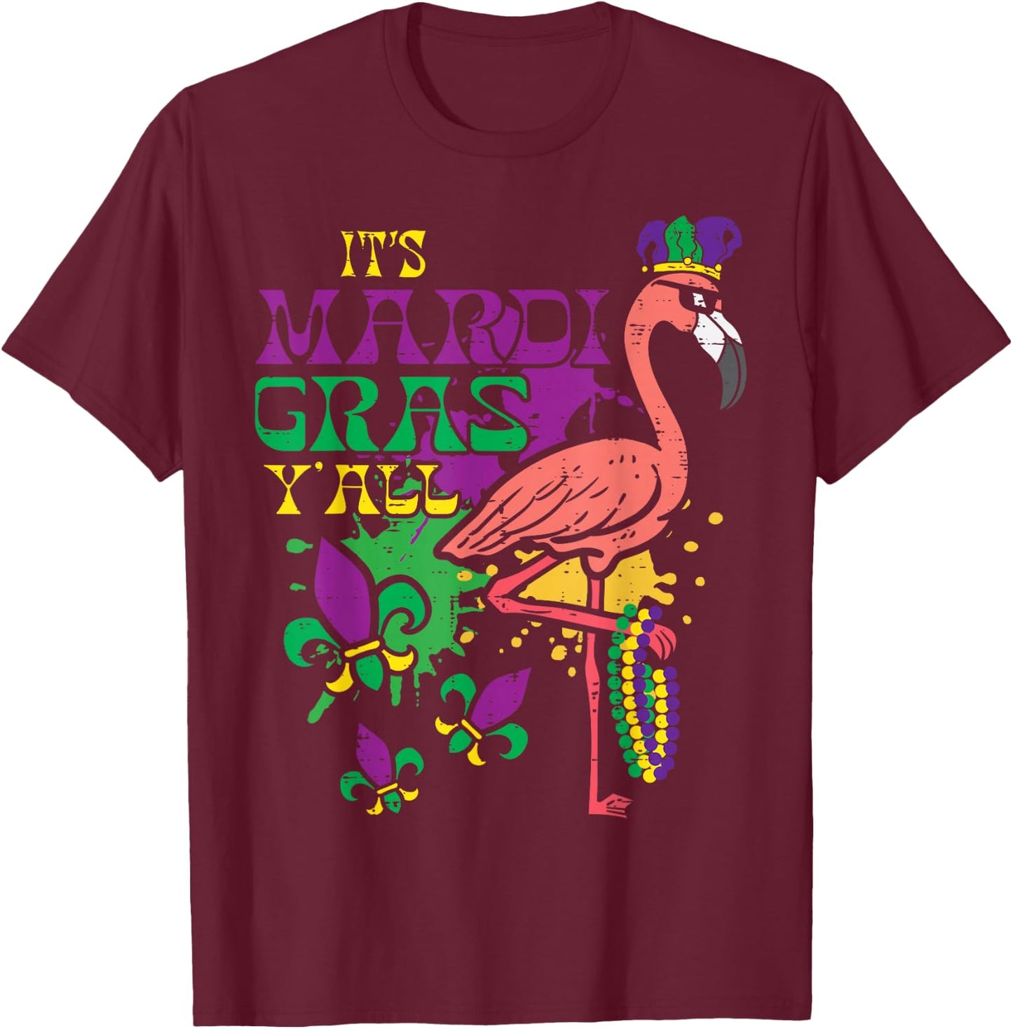 Its Mardi Gras Yall Flamingo Outfit Men Women Children T-Shirt - T-Shirt | Maroon