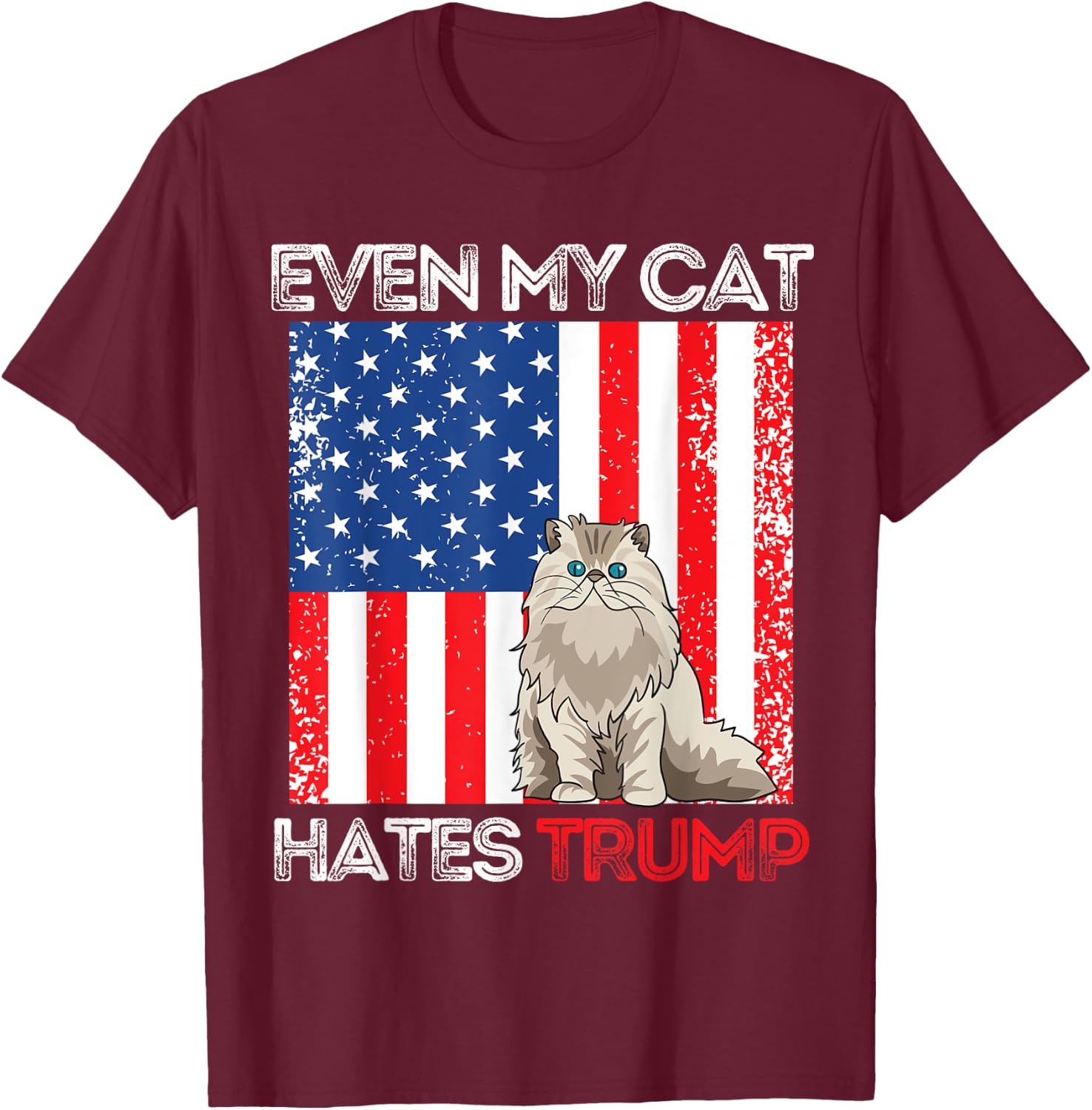 Even My Cat Hates Trump Against Trump American Flag Retro T-Shirt - T-Shirt | Maroon