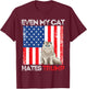Even My Cat Hates Trump Against Trump American Flag Retro T-Shirt - T-Shirt | Maroon