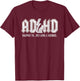ADHD Highway to Hey Look A Squirrel , Black, S T-Shirt - T-Shirt | Maroon