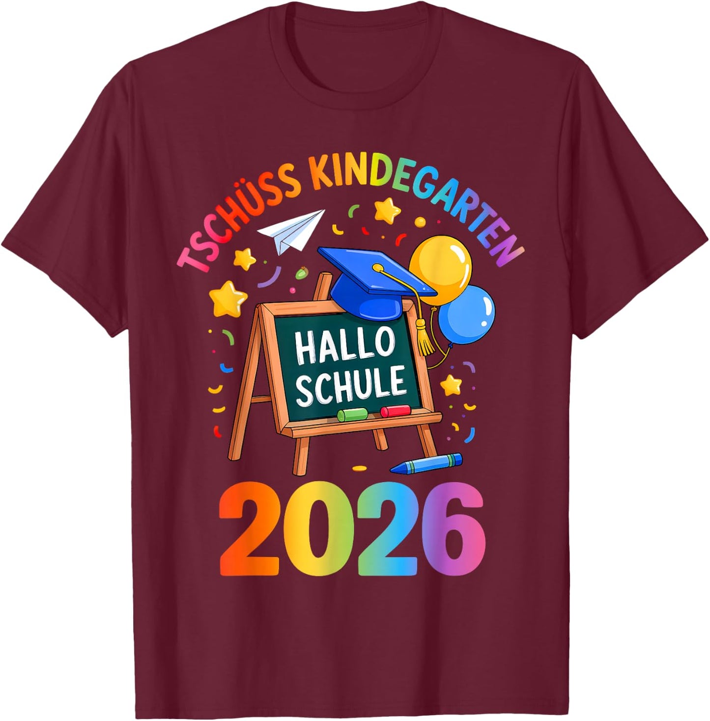 Tschüss Kindergarten Hallo Schule 2026 Kita Abgänger T-Shirt - T-Shirt | Maroon