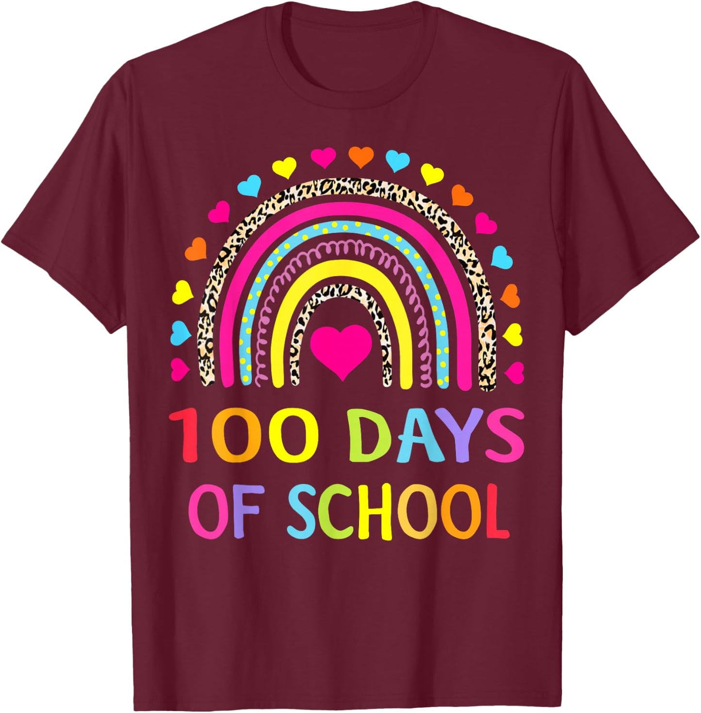 Cute 100 Days of School Rainbow 100th Day of School T-Shirt - T-Shirt | Maroon