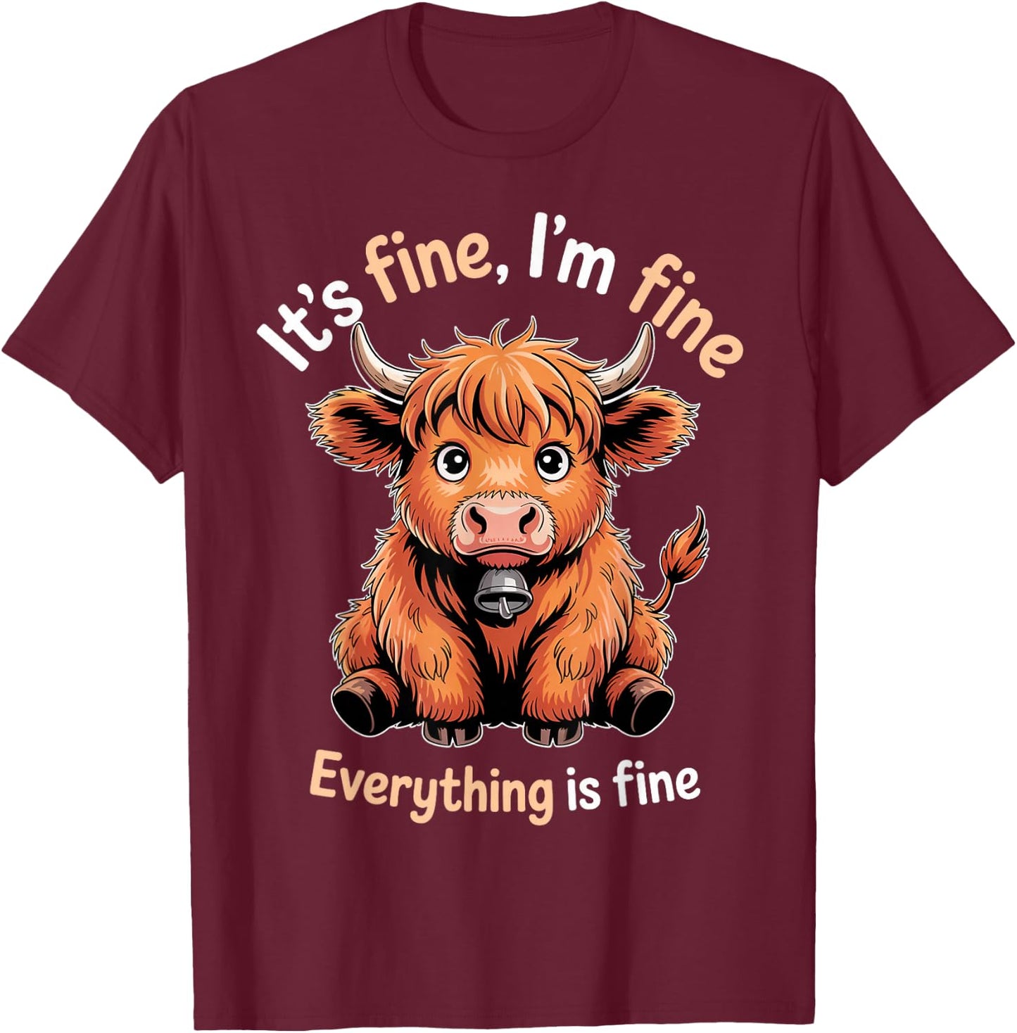 It's Fine Farm Farmer Scottish Highland Cows T-Shirt - T-Shirt | Maroon