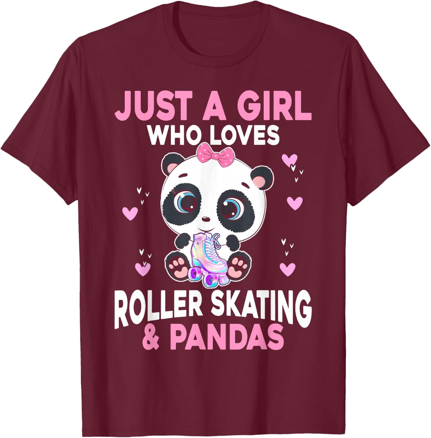 Girl Loves Roller Skating & Pandas Roller Skate T-Shirt - T-Shirt | Maroon