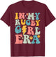 Groovy In My Rugby Girl Era Women T-Shirt - T-Shirt | Maroon