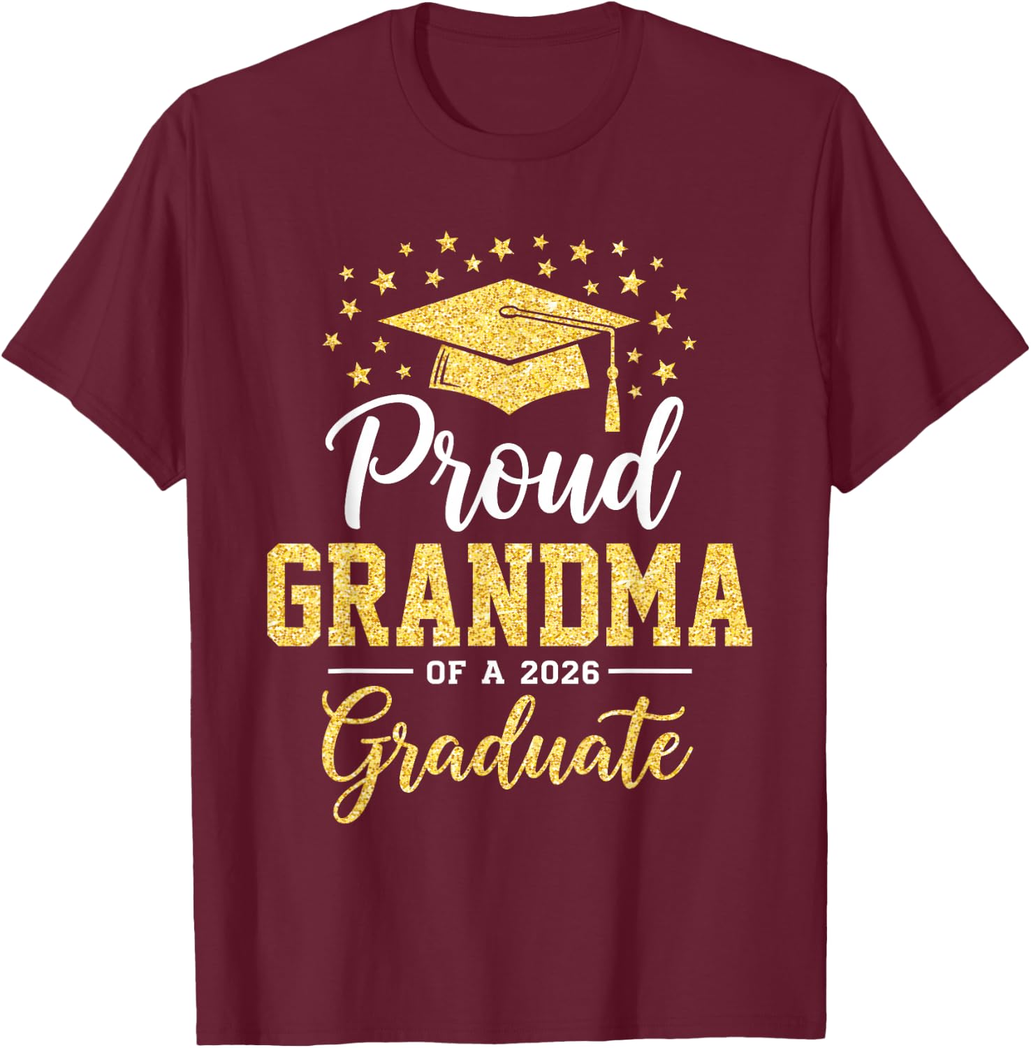 Proud Grandma of A 2026 Graduate Senior Graduation T-Shirt - T-Shirt | Maroon