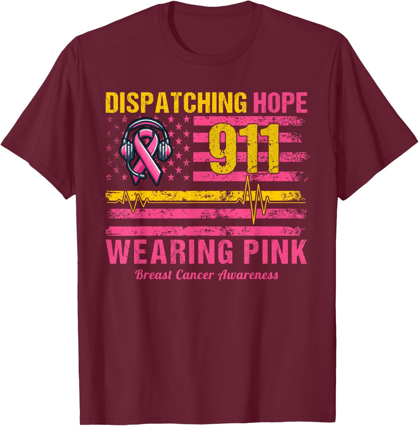 911 Dispatcher Breast Cancer Awareness US Flag We Wear Pink T-Shirt - T-Shirt | Maroon