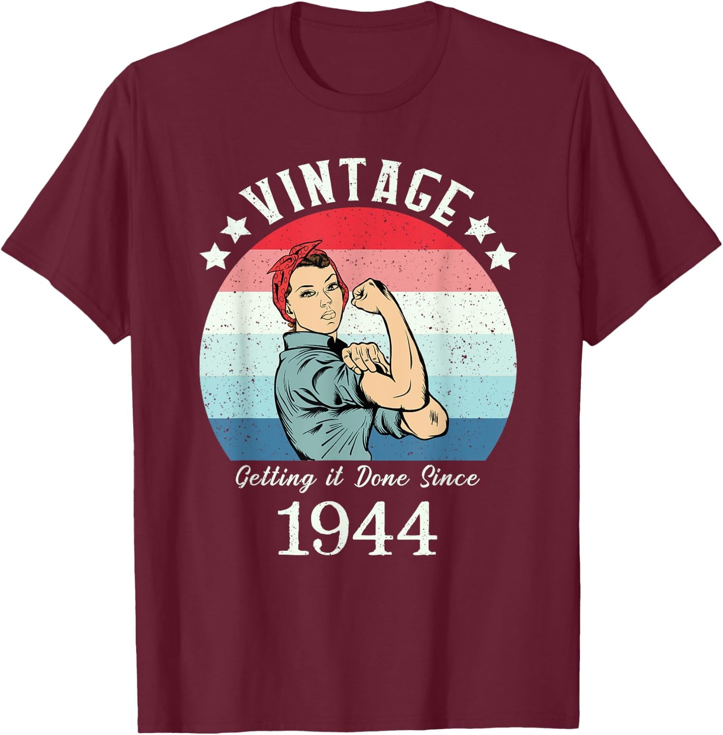 Vintage 1944 Strong Rosie Birthday Gifts T-Shirt - T-Shirt | Maroon