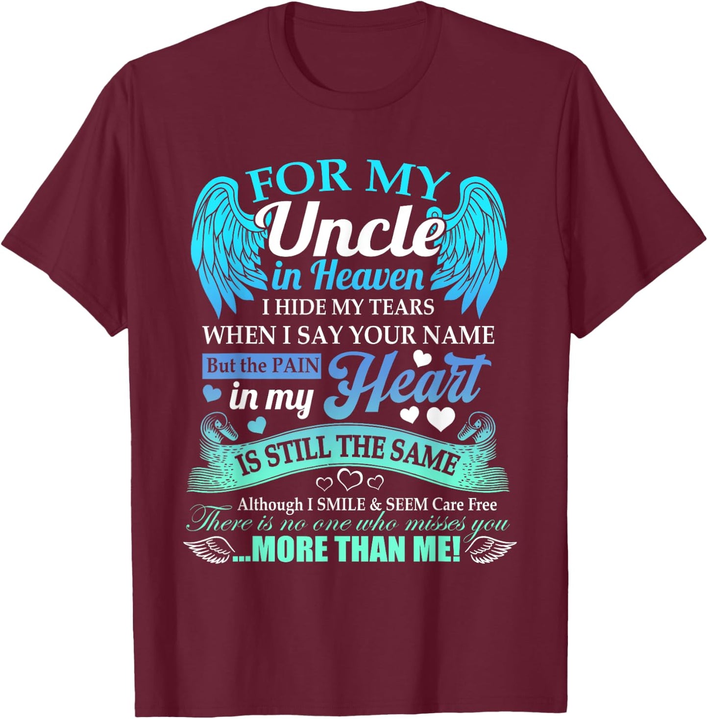 For My Uncle In Heaven I Hide My Tears Who Miss You T-Shirt - T-Shirt | Maroon