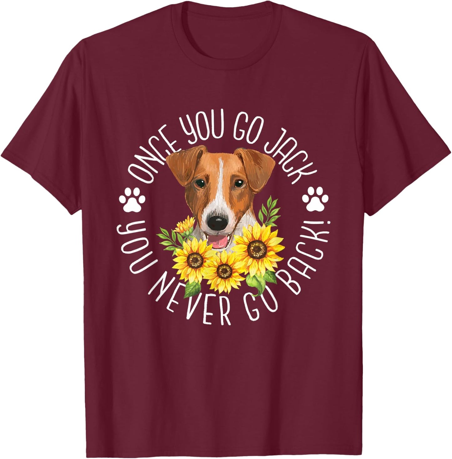 Once You Go Jack You Never Go Back - Dog Owner Animal Lover T-Shirt - T-Shirt | Maroon