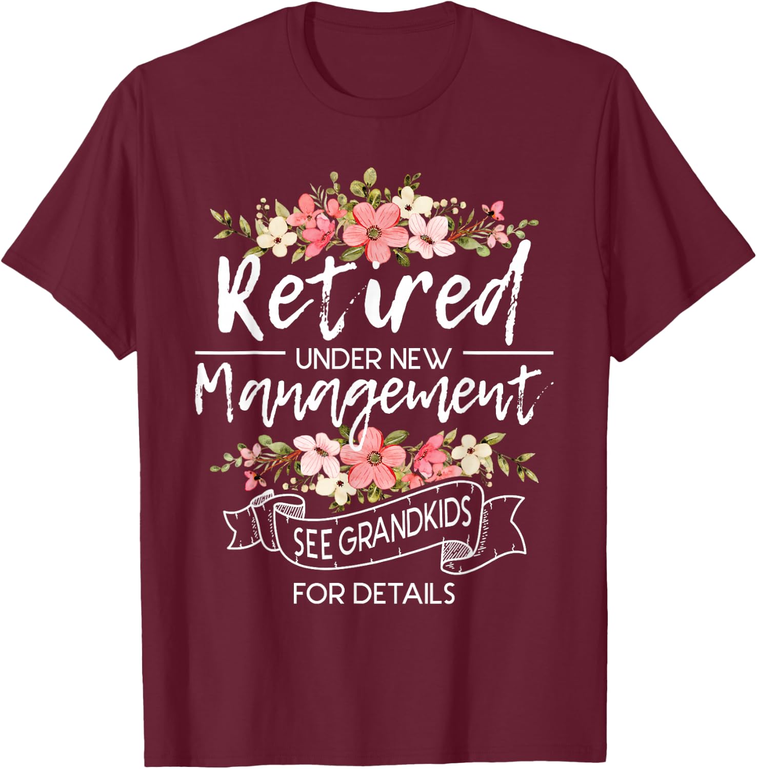Retired Under New Management - Retirement Retiree Pension T-Shirt - T-Shirt | Maroon