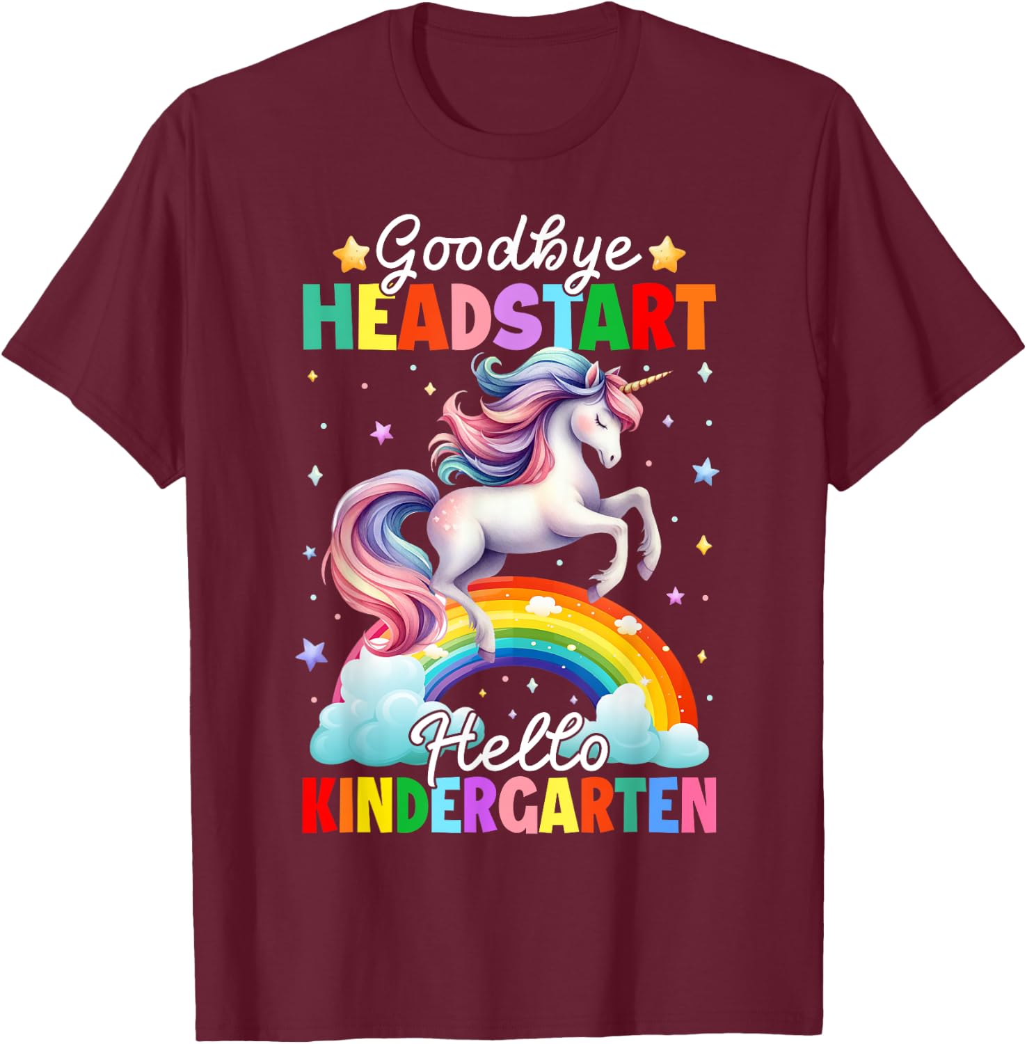 Kids Goodbye Headstart Hello Kindergarten Unicorn Graduation T-Shirt - T-Shirt | Maroon