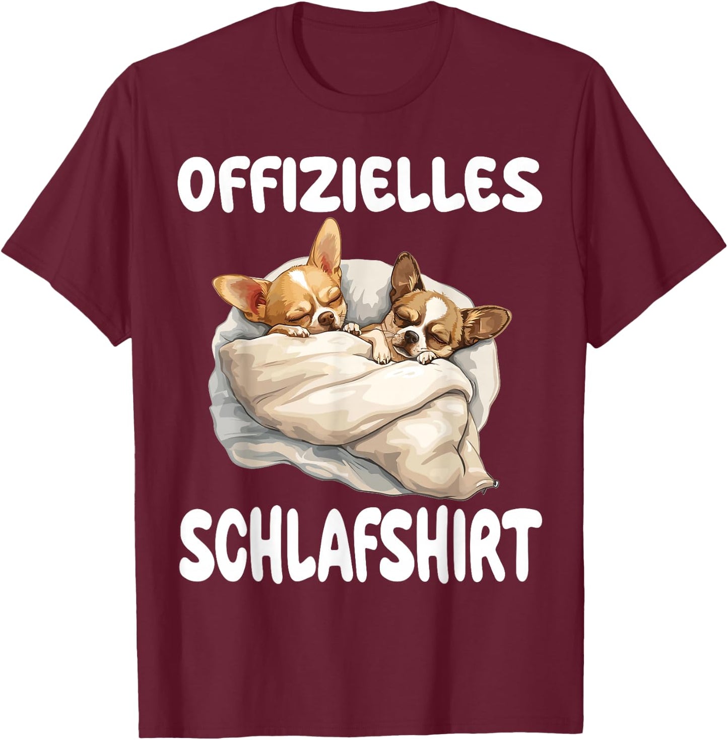 Funny Chihuahua Chiwawa Dog Official Sleep Shirt , black T-Shirt - T-Shirt | Maroon