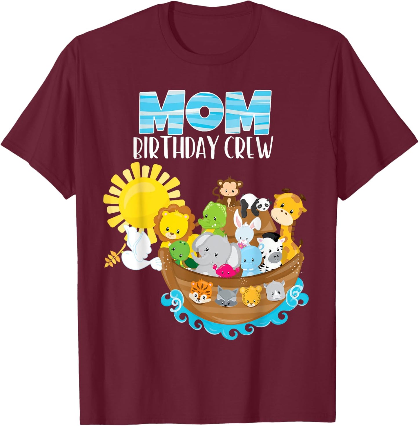 Noah's Ark Birthday Party Mom Birthday Crew Toddler Bday T-Shirt - T-Shirt | Maroon