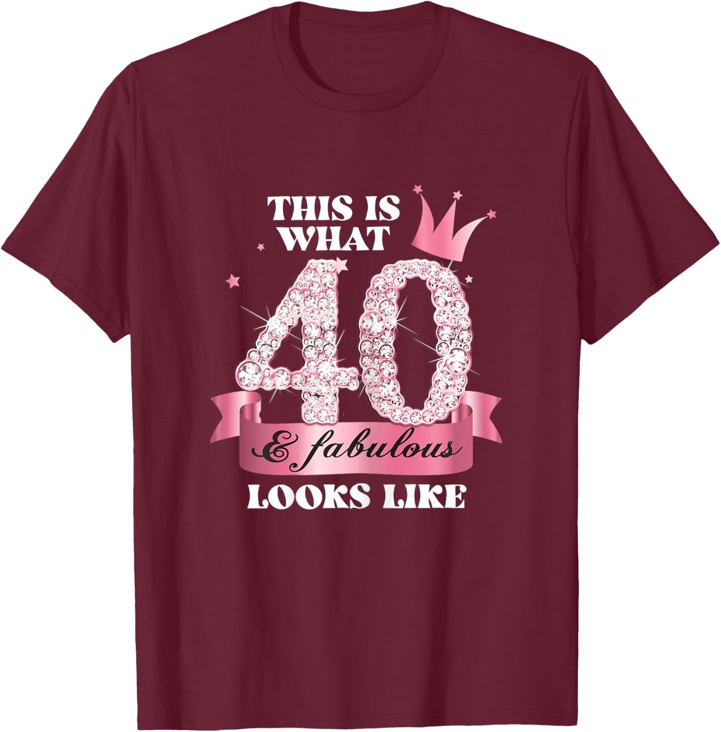 40 & Fabulous I Pink Black Party Group Photo Outfit T-Shirt - T-Shirt | Maroon
