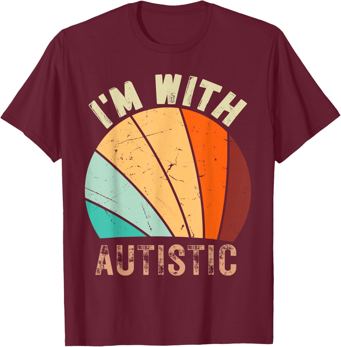 I'm with Autistic Funny Design Im with Autistic T-Shirt - T-Shirt | Maroon