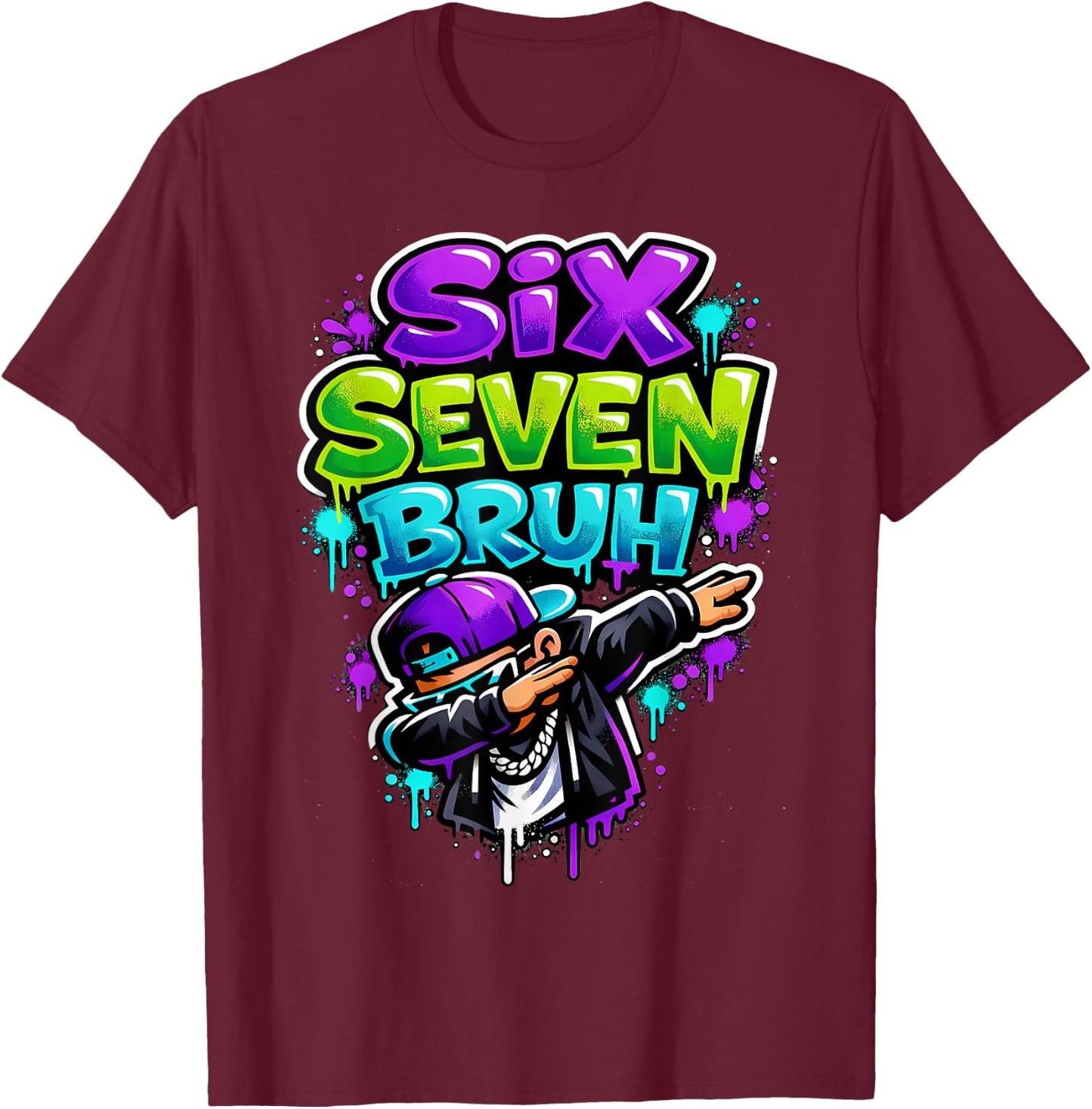 Six Seven Bruh - Dabbing Boy Graffiti T-Shirt - T-Shirt | Maroon