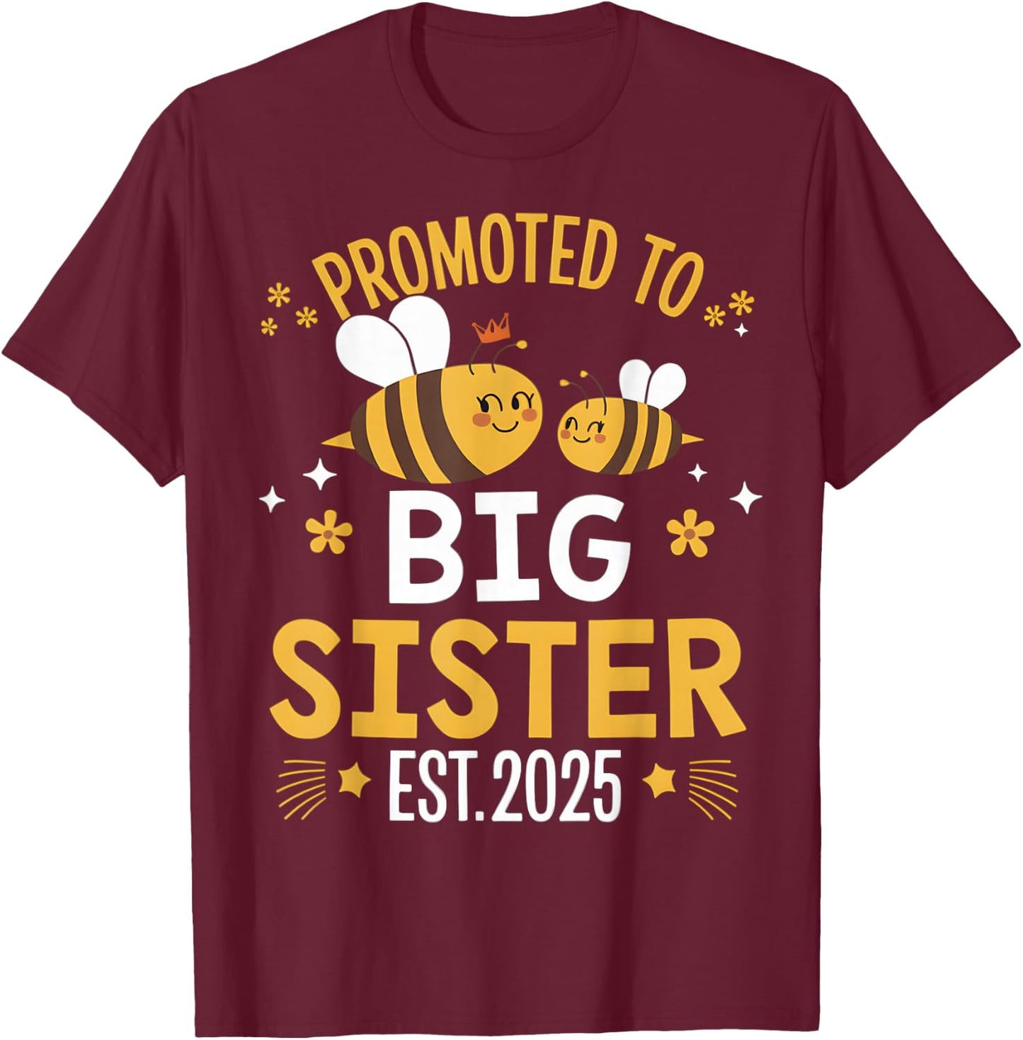 Promoted to Big Sister 2025 Cute Bee Sibling Reveal Girls T-Shirt - T-Shirt | Maroon