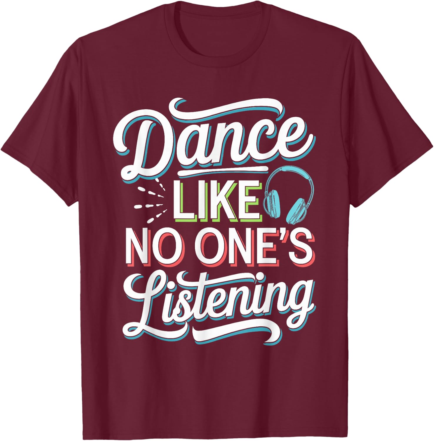 Silent Disco Party Wireless Headphones Dance Vibes T-Shirt - T-Shirt | Maroon