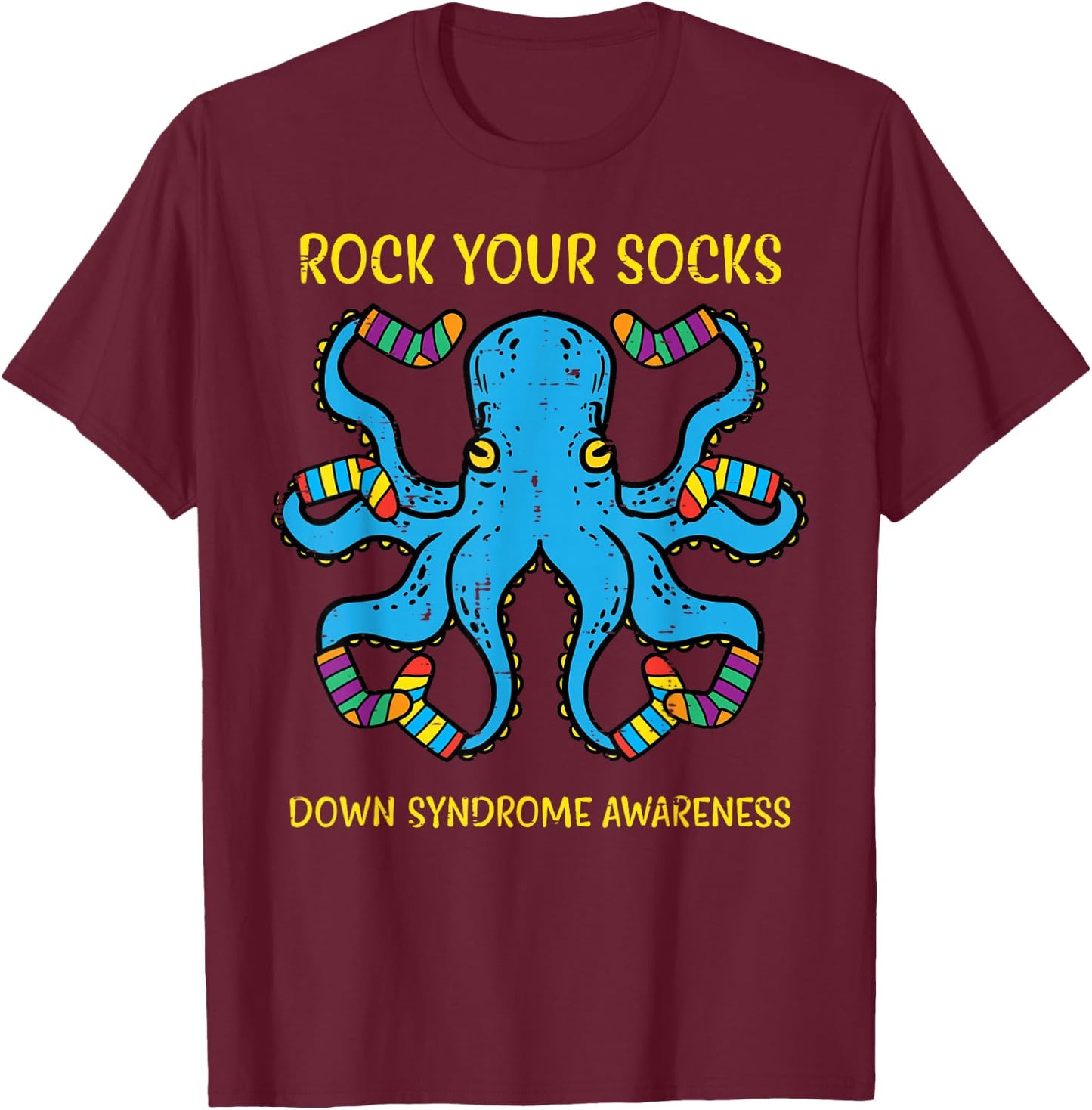 Down Syndrome Awareness Octopus Rock Your Sock Men Women Kid T-Shirt - T-Shirt | Maroon
