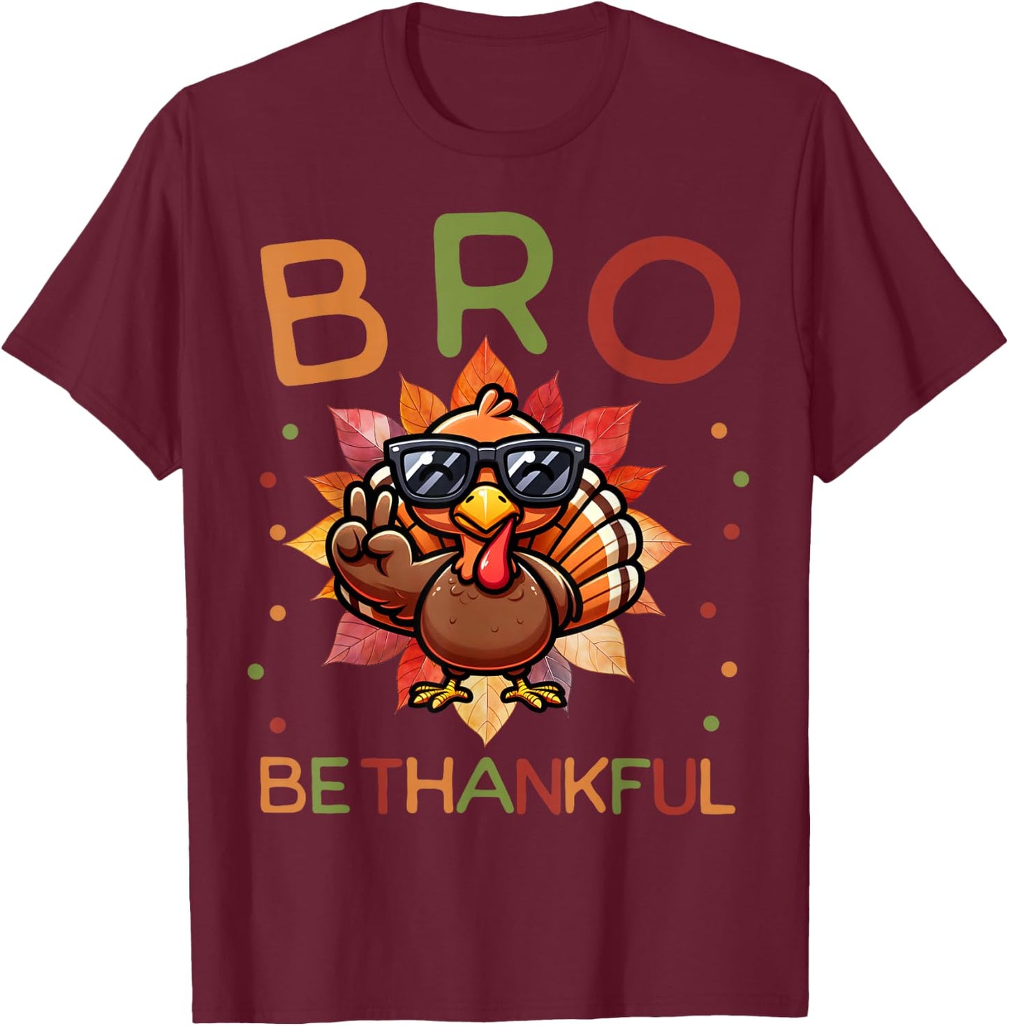 BRO Be Thankful Funny Thanksgiving Girls Kids Turkey Brother T-Shirt - T-Shirt | Maroon