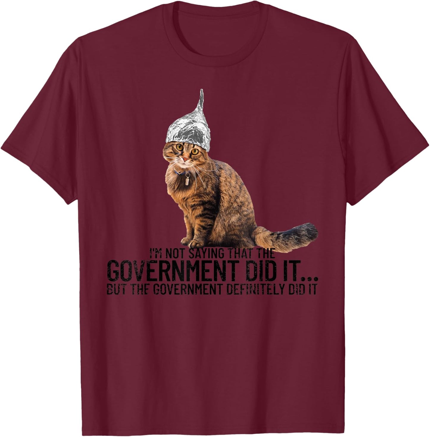 Conspiracy Cat Government Conspiracy Theory Tin Foil Hat T-Shirt - T-Shirt | Maroon