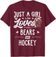 Just A Girl Who Loves Bears and Hockey Gift Bear T-Shirt - T-Shirt | Maroon
