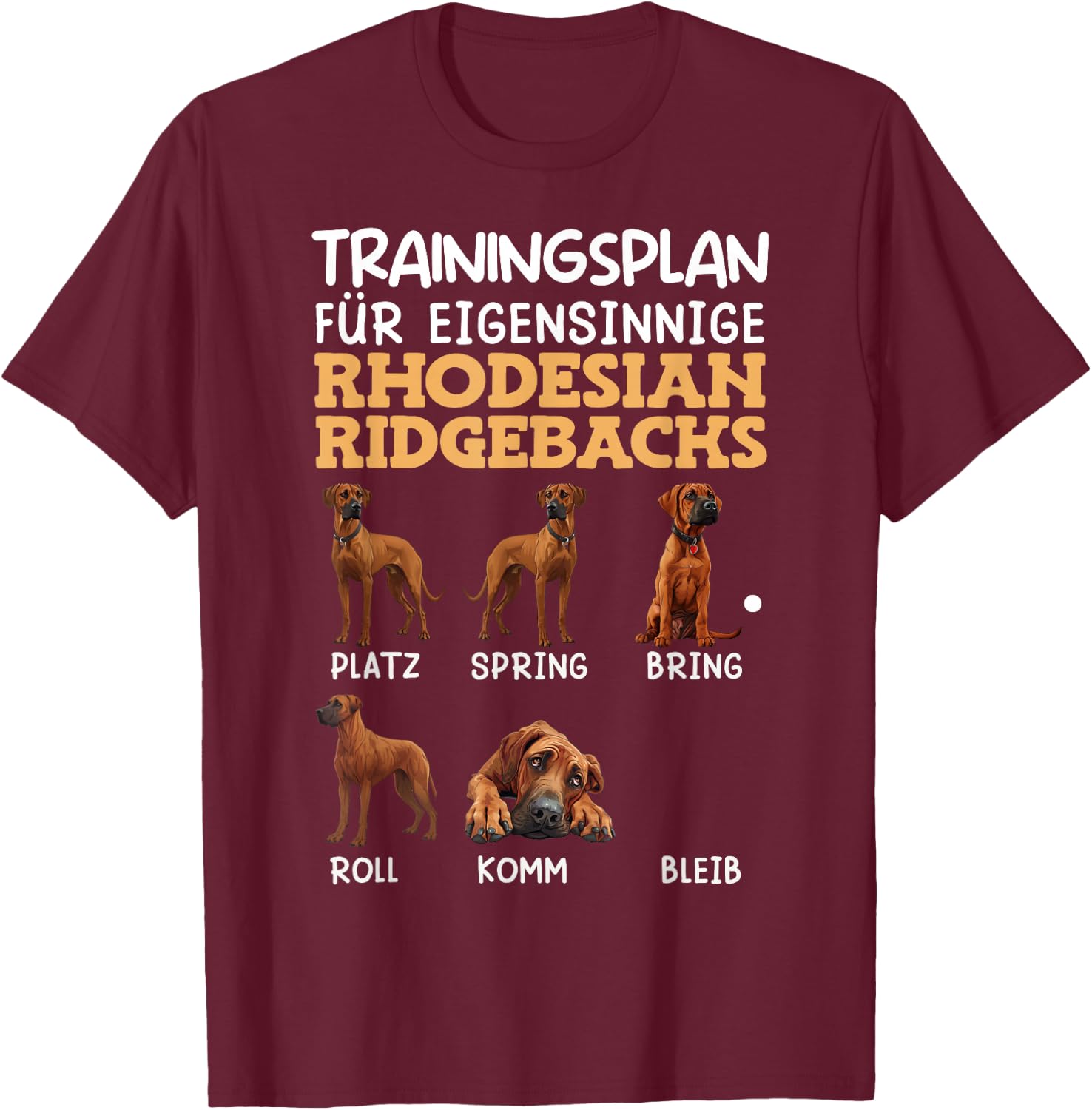 Rhodesian Ridgeback Training Plan Wayward Ridgeback , black T-Shirt - T-Shirt | Maroon