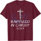 Baptized in Christ 2023 New Christian Baptism Convert Bible T-Shirt - T-Shirt | Maroon
