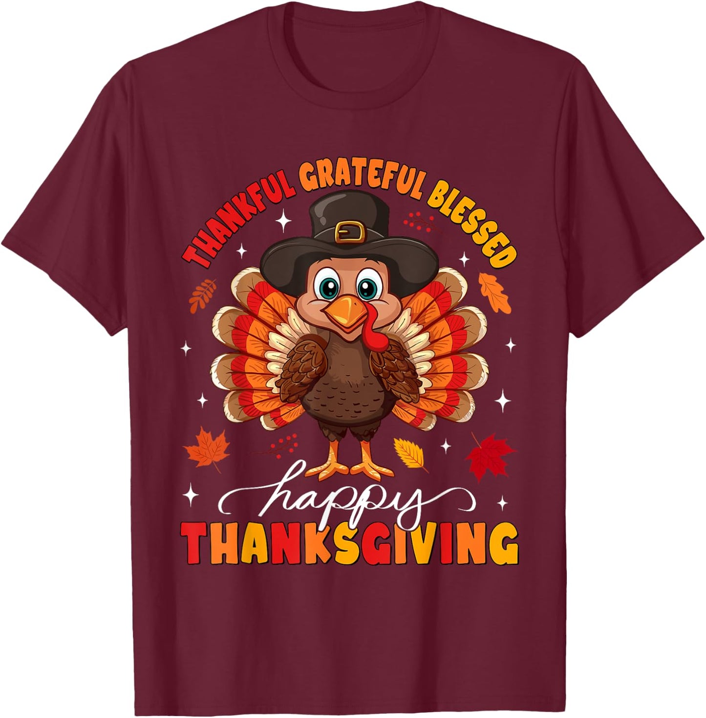 Thankful Grateful Blessed Thanksgiving Turkey Women Men Kids T-Shirt - T-Shirt | Maroon