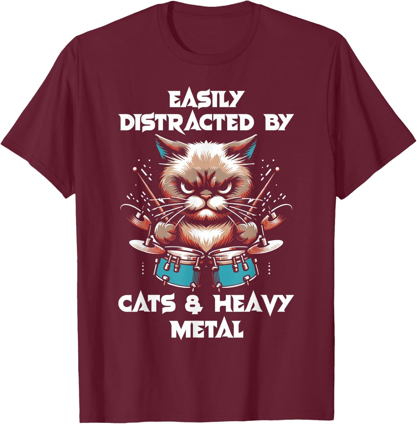 Easily distracted by cats and heavy metals - Funny Rock Cat , Black, S T-Shirt - T-Shirt | Maroon