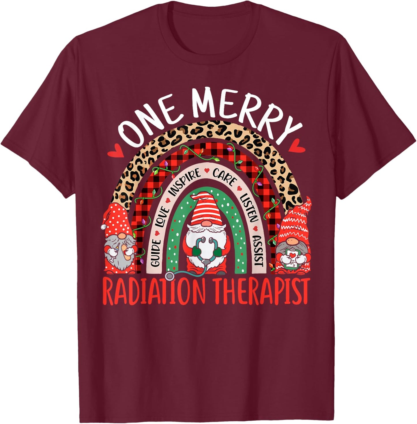 One Merry Radiation Therapist Rainbow Christmas Gnomes T-Shirt - T-Shirt | Maroon