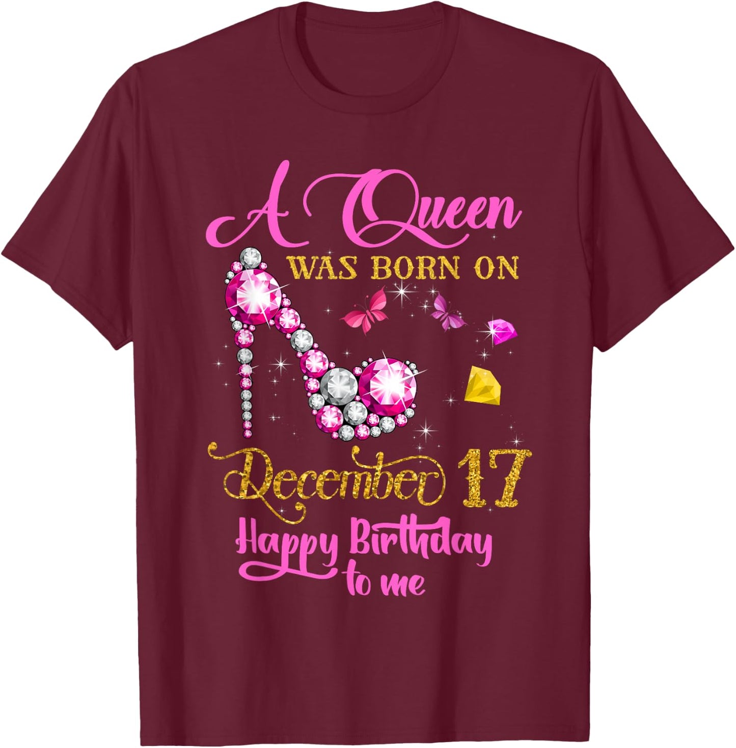 A Queen Was Born on December 17, 17th December Birthday T-Shirt - T-Shirt | Maroon